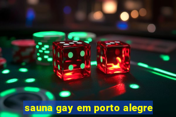 sauna gay em porto alegre